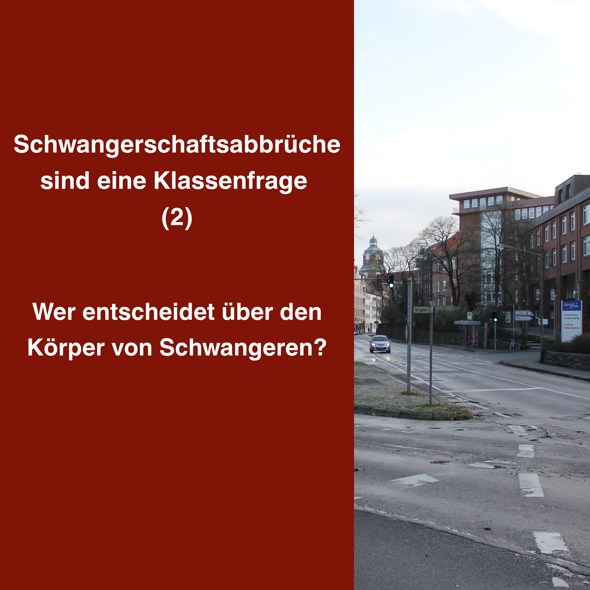 Schwangerschaftsabbrüche sind eine Klassenfrage (2)- Wer entscheidet über die Körper von Schwangeren?